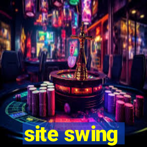 site swing